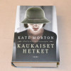 Kate Morton Kaukaiset hetket